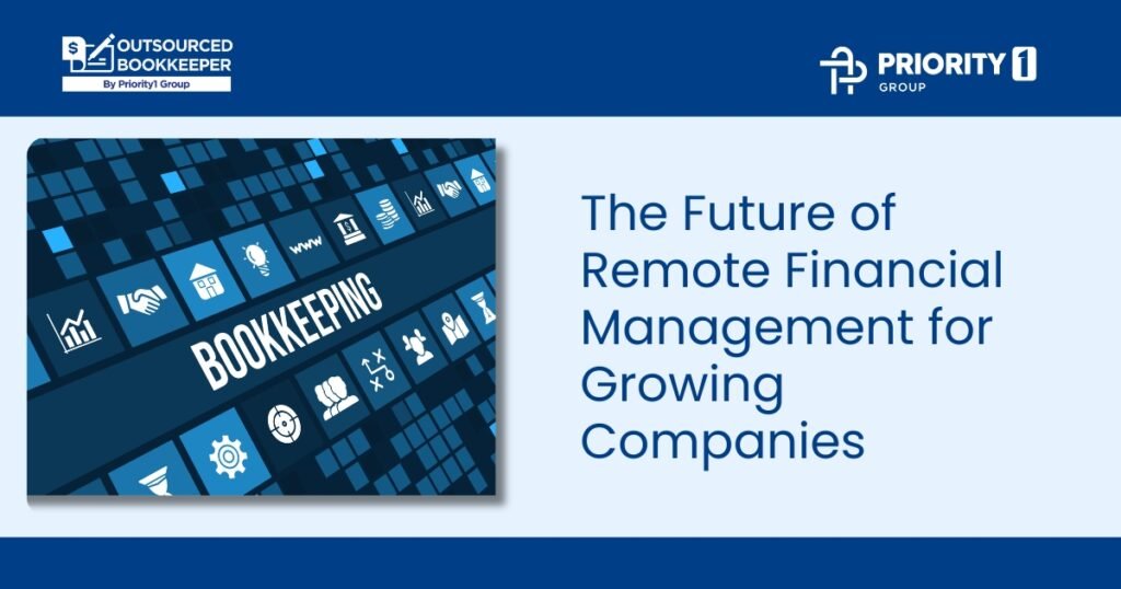 The Future of Remote Financial Management for Growing Companies