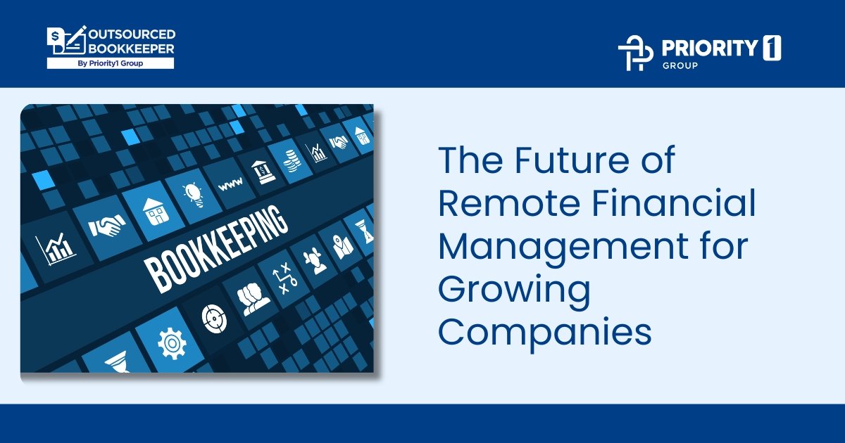 The Future of Remote Financial Management for Growing Companies