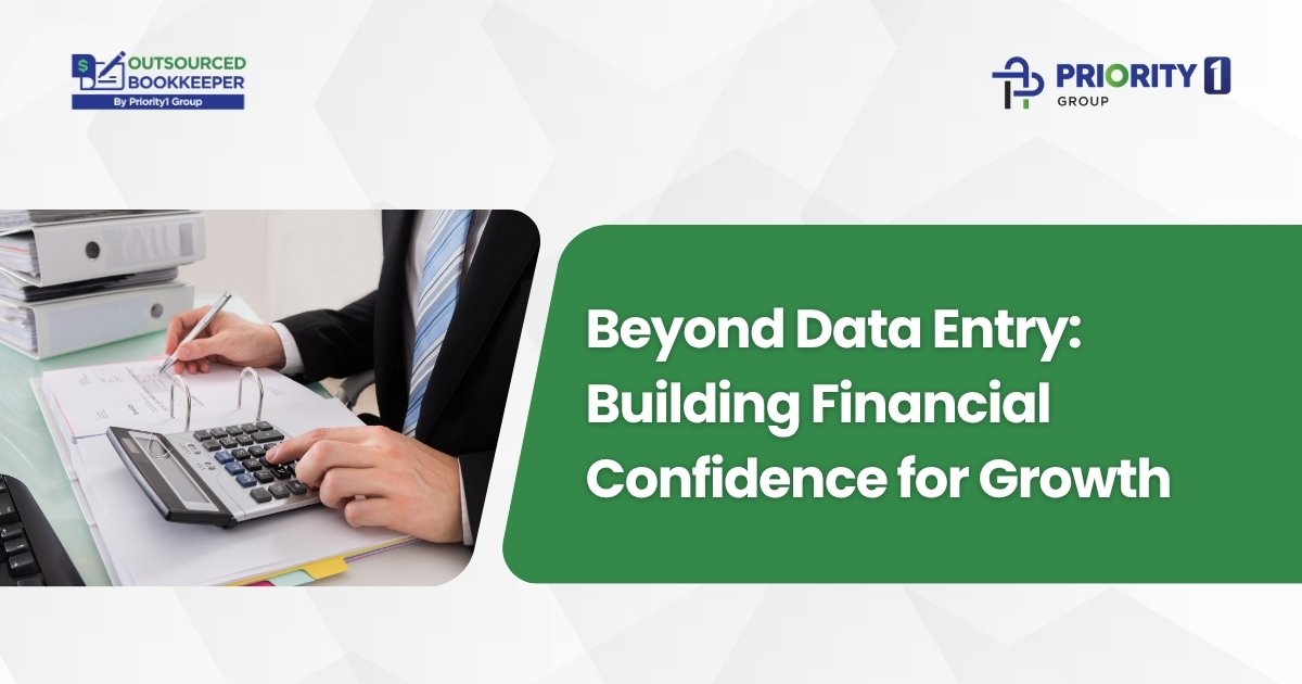 Beyond Data Entry Building Financial Confidence for Growth