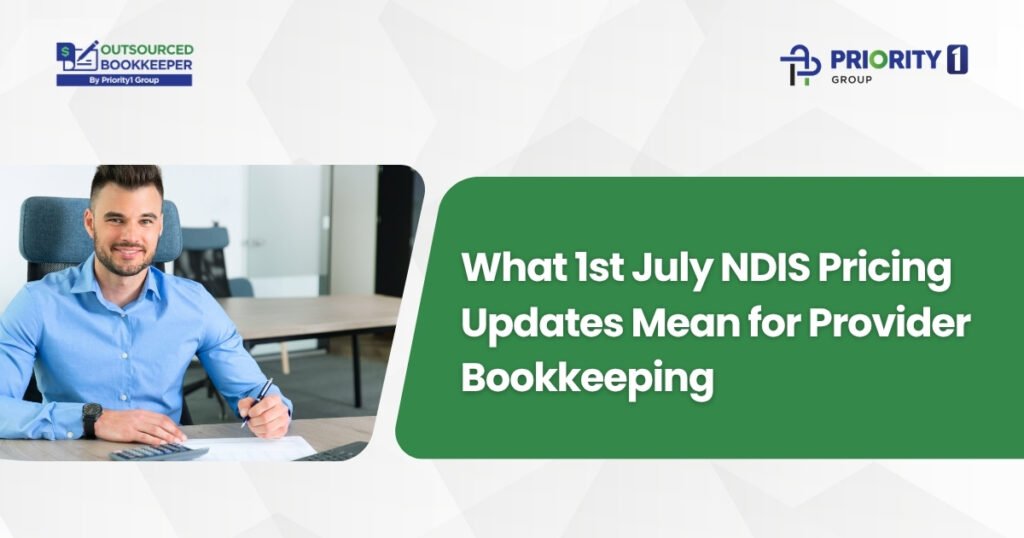 What 1st July NDIS Pricing Updates Mean for Provider Bookkeeping